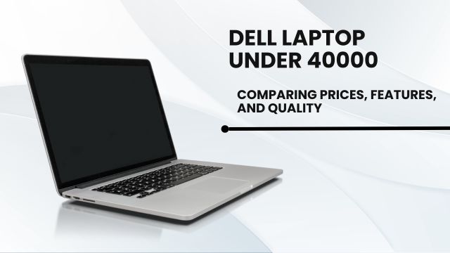 Dell Laptop under 40000